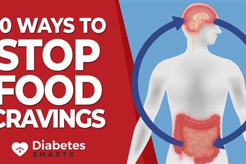 10 Ways To Stop Food Cravings For Diabetics