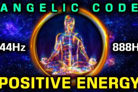 Angelic Code (888Hz 444Hz) Divine Positive Energy Manifestation Music To Achieve The Impossible