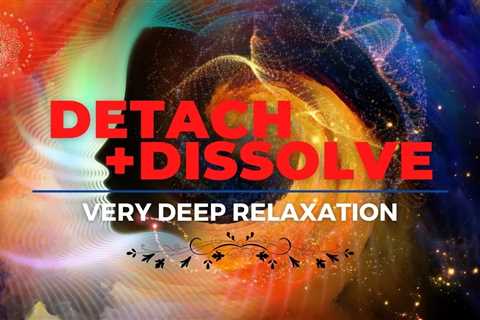 Deepest Relaxation ✨The Dissolving ✨ • Guided Meditation