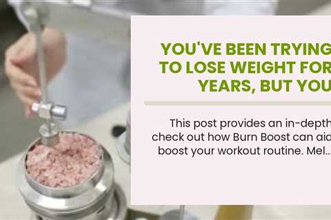 You've been trying to lose weight for years, but you can't seem to  surpass that stubborn last...