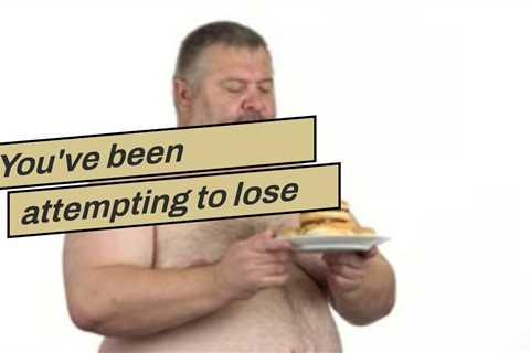You've been  attempting to lose weight  for several years,  yet you can't  appear to  surpass that  ..