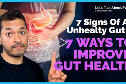 7 Signs Of Unhealthy Gut And How To Improve Gut Health?