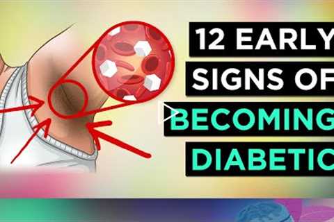 12 Early Signs of Diabetes