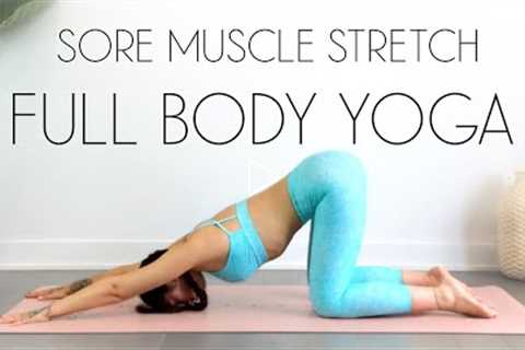 Yoga Full Body Stretches for Tension and Sore Muscles