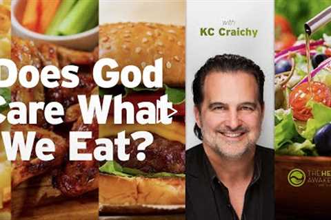 Does God Care What We Eat? (Guest: KC Craichy) | THE HEALTH AWAKENING EP. 159