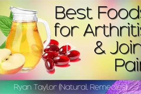 Best Foods for Arthritis and Joint Pain