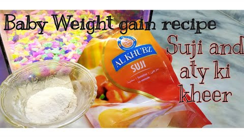 || BABY FOOD SERIES || Quick and easy weight gain recipe for 6 months baby || suji and ata