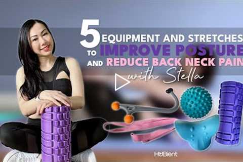 5 Equipment and Stretches to Improve Posture and Reduce Back Neck Pain | Stella