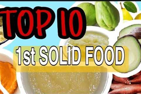 TOP 10 solid food for baby (Masustansya at Easy to Prepare) |Puree for 6 months old baby