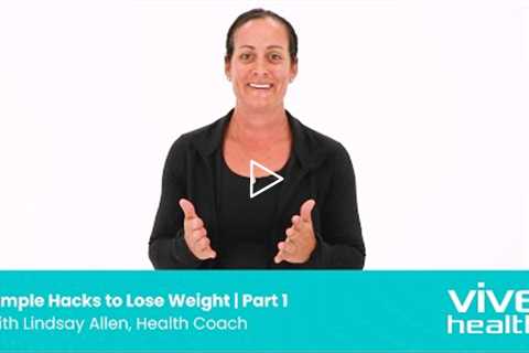 Hack #1 to Lose Wight | Tips from Health Coach Lindsay Allen
