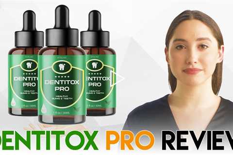 Dentitox Pro Reviews