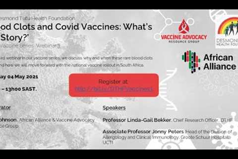 DTHF Vaccine Series 3 - Blood Clots & Covid Vaccines: What''''s the Story