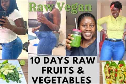 I ATE ONLY RAW FRUITS & VEGETABLES FOR 10 DAYS | INCREDIBLE Results | My Experience &..