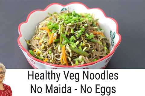 Veg Noodles Recipe – No Maida – No Eggs – Healthy Buckwheat Noodles With Sprouts – Soba Noodles
