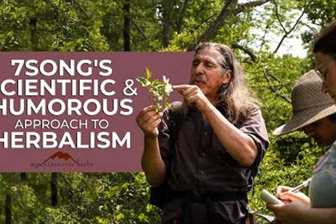 7Song''s Scientific & Humorous Approach to Herbalism