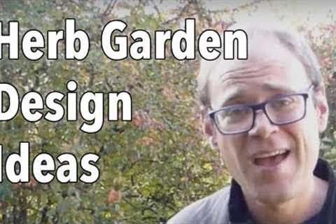 Herb Garden Design Ideas