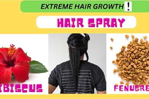 ||FENUGREEK|  &  |HIBISCUS| AYURVEDIC ||HAIR SPRAY|| FOR *EXTREME*  HAIR GROWTH!  &..