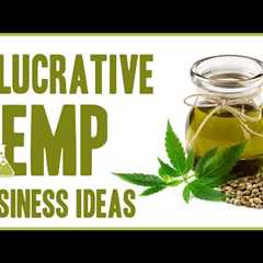 5 Lucrative Hemp Business Ideas You Can’t Ignore (CBD Oil Isn’t The Only Opportunity)