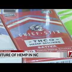 Hemp, CBD products could become illegal in NC July 1
