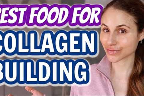 The BEST FOODS for COLLAGEN PRODUCTION| Dr Dray