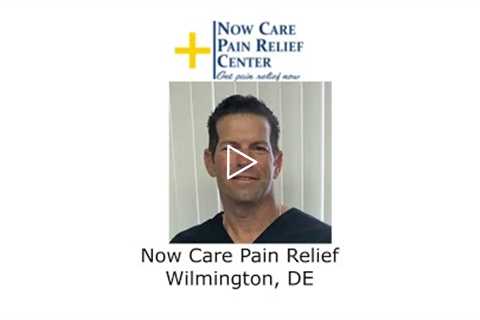 Now Care Pain Relief Wilmington, DE