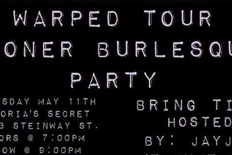 Warped Tour Stoner Burlesque Party 5/11/22