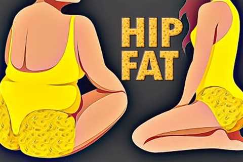HIP FAT | LOSE HIP FAT AT HOME WITH NO EQUIPMENT