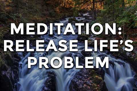 Release Life’s Problem // Morning Meditation for Women