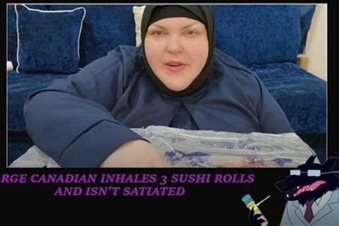 ROTUND CANADIAN INHALES MOCK SUSHI