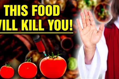 Our Lord‘s Warning: Stay Alert! Stop Eating This Type of Food, It Is Killing You Slowly