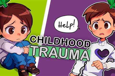 How Childhood Trauma Shapes Your Personality