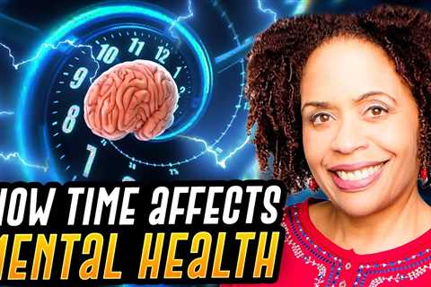 How the Way You Think About Time Affects Your Mental Health