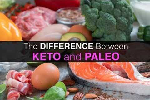 DISCOVER THE DIFFERENCE BETWEEN KETO AND PALEO!