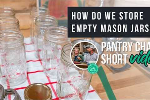 How Do We Store Empty Mason Jars? | Pantry Chat Podcast Short