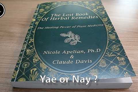 #35: Book review : The Lost Book of Herbal Remedies  Yae or Nay ? ( 4K Video )