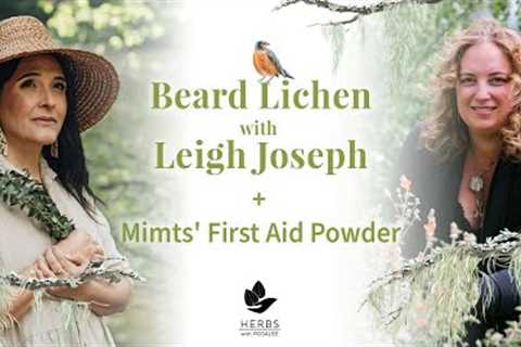 Beard Lichen (Usnea) with Leigh Joseph + Mimts'' First Aid Powder