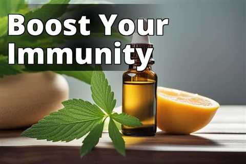 The Surprising Ways CBD Oil Enhances Your Immune System: A Complete Guide