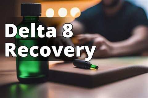 Delta 8 THC: A Promising Treatment for Addiction Recovery