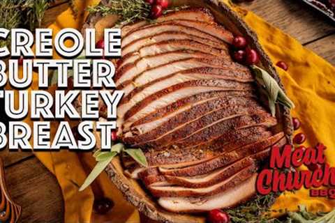 Creole Butter Turkey Breast: A Thanksgiving secret you need to know