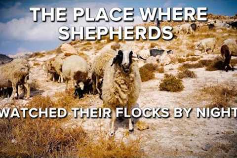 Where Shepherds Watched Their Flocks By Night | Jerusalem Dateline - December 21, 2023