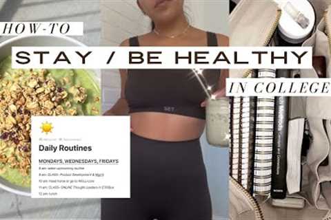 HOW TO BE HEALTHY in college | mind + body