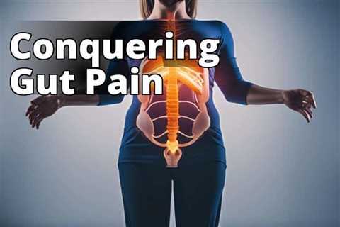 Overcoming Chronic Gut Pain: Unveiling Causes, Diagnosis, and Solutions