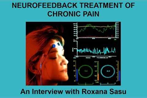 Neurofeedback Treatment of Chronic Pain