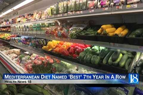 Health News 18: Mediterranean Diet Named ''Best'' 7th Year In A Row