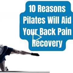 10 Reasons Pilates Helps Back Pain 💊