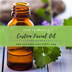 How to Make Custom Facial Oil with Essential Oils - DIY Face Blend