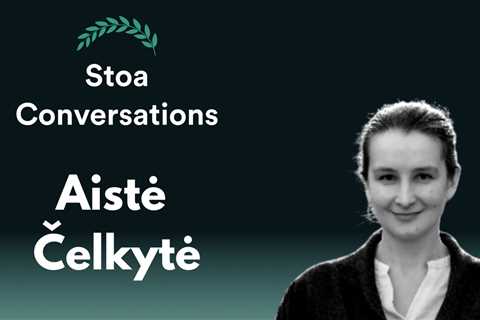 Aiste Celkyte on the Stoic Theory of Beauty (Episode 106)