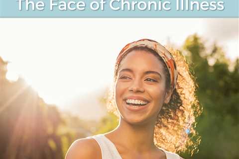 A Healthy Perspective In The Face of Chronic Illness