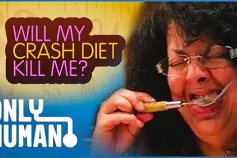 Exploring the Dangers of Crash Diets | Will My Crash Diet Kill Me? | Only Human