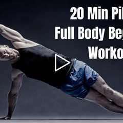 Pilates 20 Min Full Body Beginner Workout 💪 No Equipment | Easy To Follow